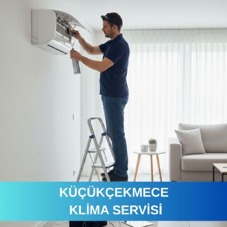 Küçükçekmece Klima Servisi